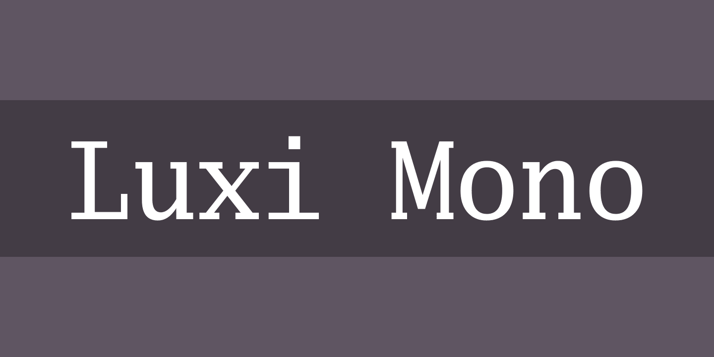 Schriftart Luxi Mono